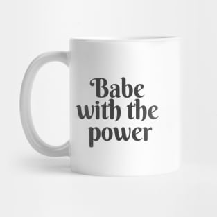 Babe With The Power Mug